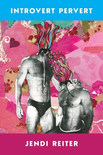 Introvert Pervert - poems by Jendi Reiter - Paperback - GetBooks_book - The Poetry Shop