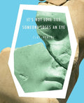 It's Not Love till Someone Loses an Eye - The Poetry Shop