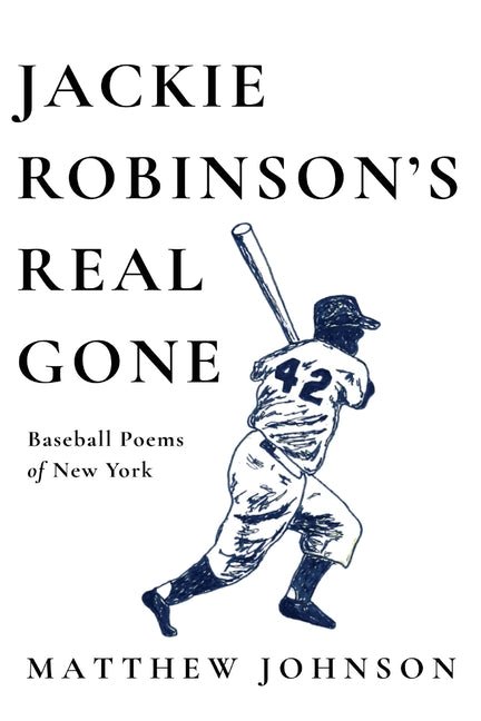 Jackie Robinson's Real Gone by Matthew Johnson