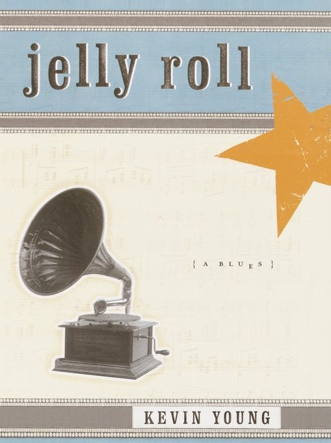 Jelly Roll: A Blues - The Poetry Shop