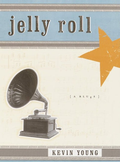 Jelly Roll: A Blues - The Poetry Shop