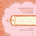 Karaoke at the End of the World - GetBooks_book - The Poetry Shop LLC