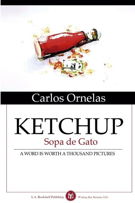 Ketchup: Sopa De Gato - The Poetry Shop