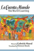 La Cuento-Mundo / The World Counting by Gabriela Mistral