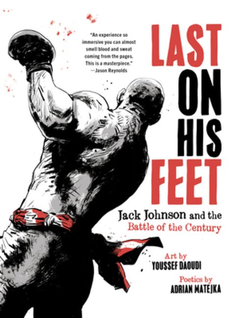 Last on His Feet: Jack Johnson and the Battle of the Century - GetBooks_book - The Poetry Shop
