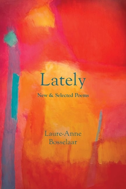Lately: New and Selected Poems - The Poetry Shop