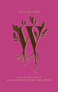 Leaves of Grass and Selected Poems and Prose - The Poetry Shop