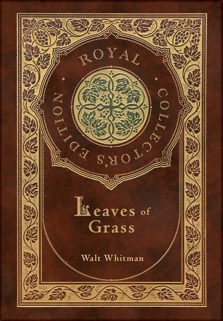 Leaves of Grass (Royal Collector's Edition) (Case Laminate Hardcover with Jacket) - The Poetry Shop