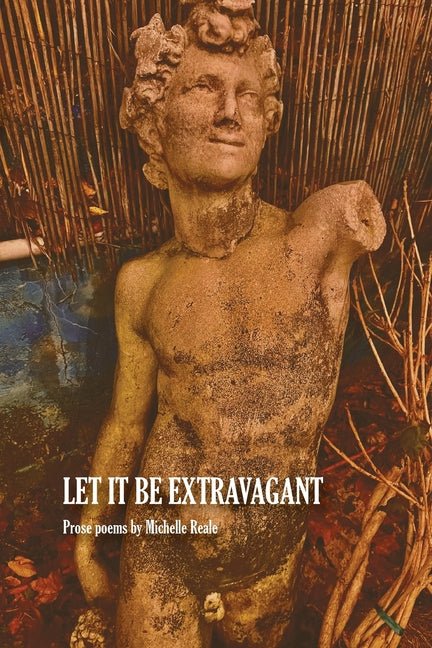 Let It Be Extravagant - The Poetry Shop