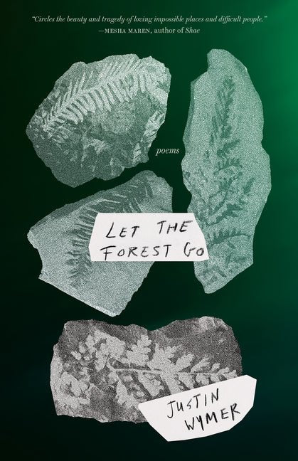 Let the Forest Go: Poems - GetBooks_book - The Poetry Shop LLC