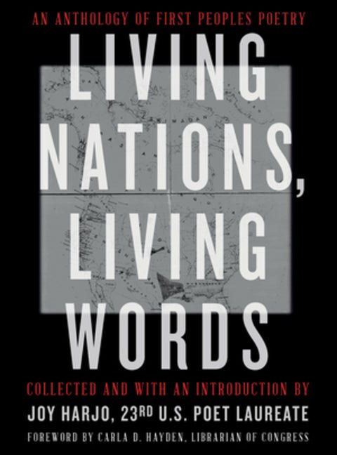Living Nations, Living Words: An Anthology of First Peoples Poetry - The Poetry Shop