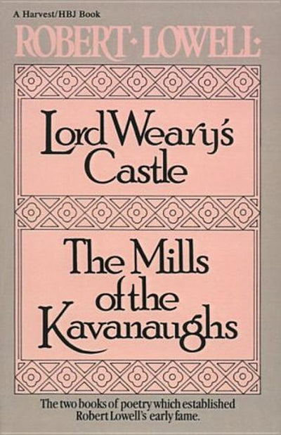 Lord Weary's Castle: The Mills of the Kavanaughs - The Poetry Shop