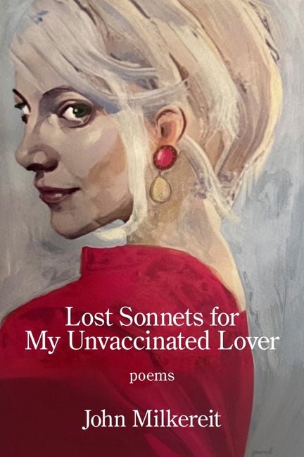 Lost Sonnets for My Unvaccinated Lover - The Poetry Shop
