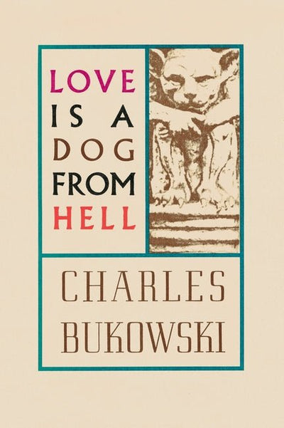 Love Is a Dog from Hell (Ecco) - The Poetry Shop