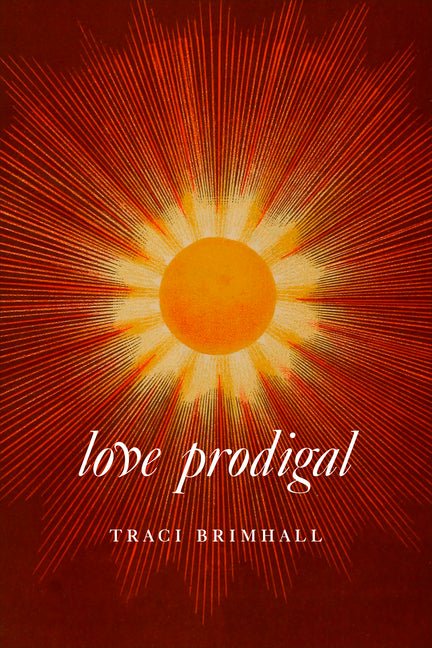 Love Prodigal - The Poetry Shop