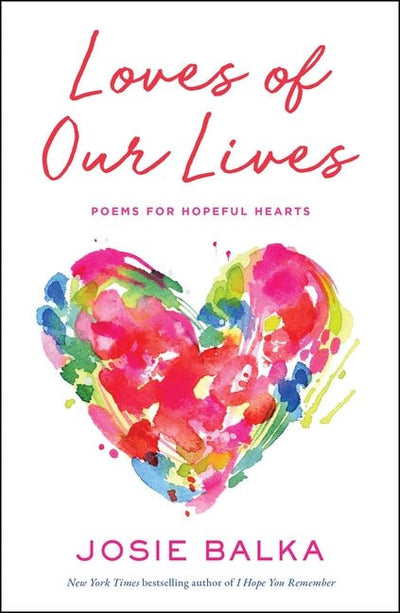 Loves of Our Lives: Poems for Hopeful Hearts - The Poetry Shop