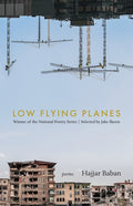 Low Flying Planes: Poems by Hajjar Baban