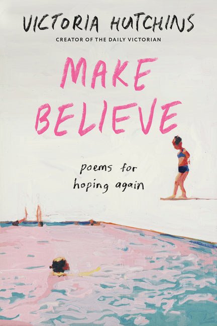 Make Believe: Poems for Hoping Again - The Poetry Shop