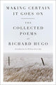 Making Certain It Goes on: The Collected Poems of Richard Hugo - GetBooks_book - The Poetry Shop