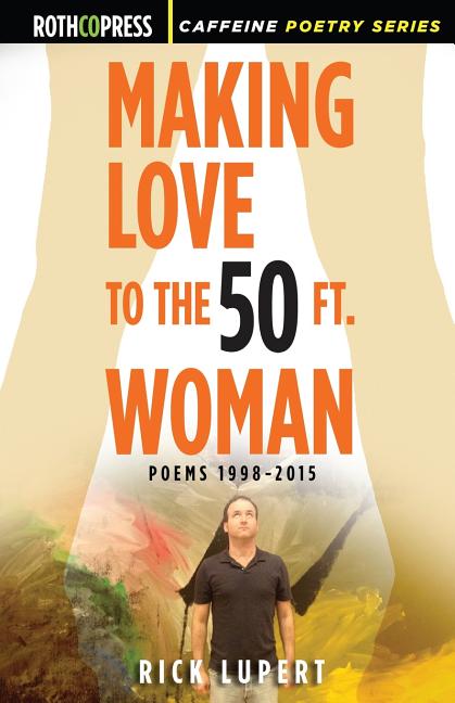 Making Love to the 50 Ft. Woman - The Poetry Shop