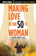 Making Love to the 50 Ft. Woman - The Poetry Shop
