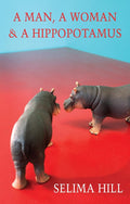 Man, a Woman & a Hippopotamus - The Poetry Shop