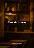 Meet Me Halfway - The Poetry Shop