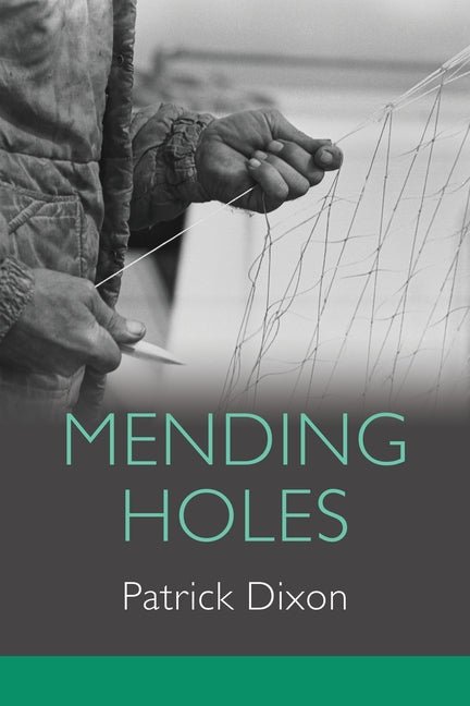 Mending Holes - poems by Patrick Dixon - GetBooks_book - The Poetry Shop LLC