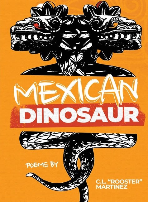 Mexican Dinosaur - The Poetry Shop