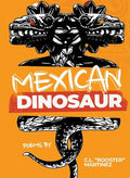Mexican Dinosaur - The Poetry Shop