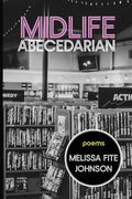 Midlife Abecedarian - GetBooks_book - The Poetry Shop LLC