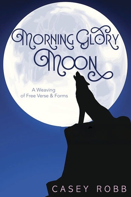 Morning Glory Moon by Casey Robb