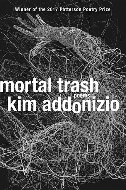 Mortal Trash: Poems - The Poetry Shop