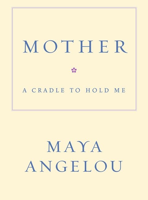 Mother: A Cradle to Hold Me - The Poetry Shop