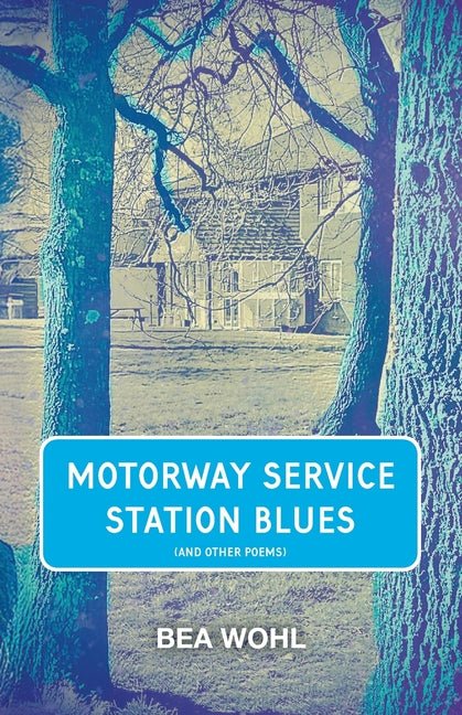 Motorway Service Station Blues - The Poetry Shop
