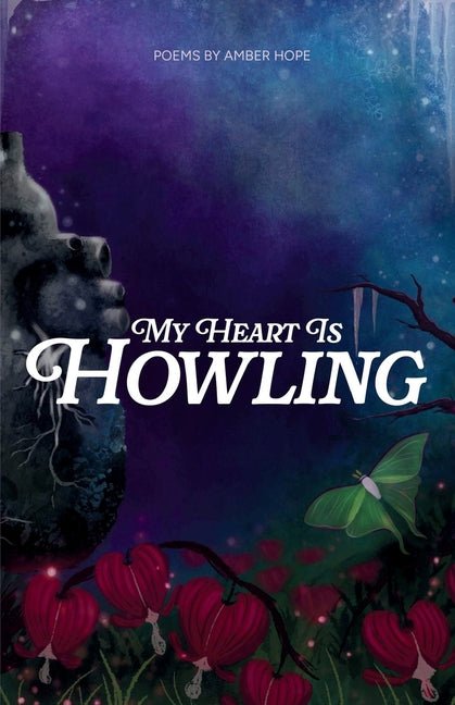 My Heart Is Howling by Amber Hope