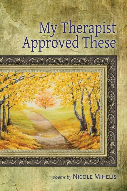 My Therapist Approved These by Nicole Mihelis