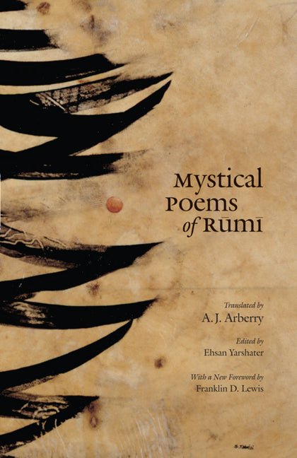 Mystical Poems of Rumi - The Poetry Shop