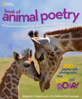 National Geographic Book of Animal Poetry: 200 Poems with Photographs That Squeak, Soar, and Roar! - The Poetry Shop
