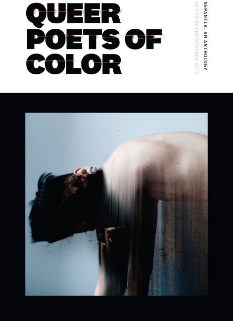Nepantla: An Anthology Dedicated to Queer Poets of Color - The Poetry Shop