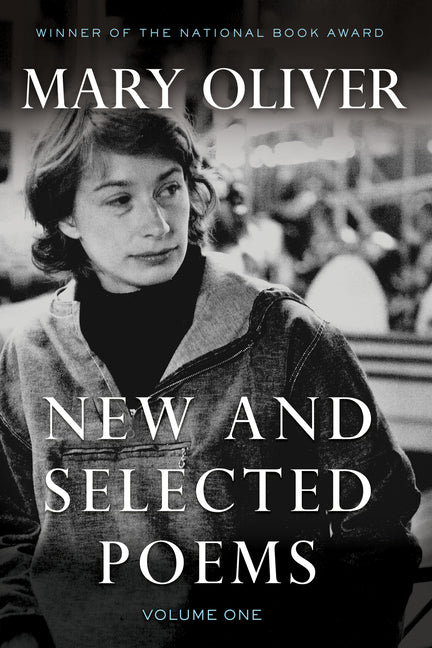 New and Selected Poems, Volume One - The Poetry Shop