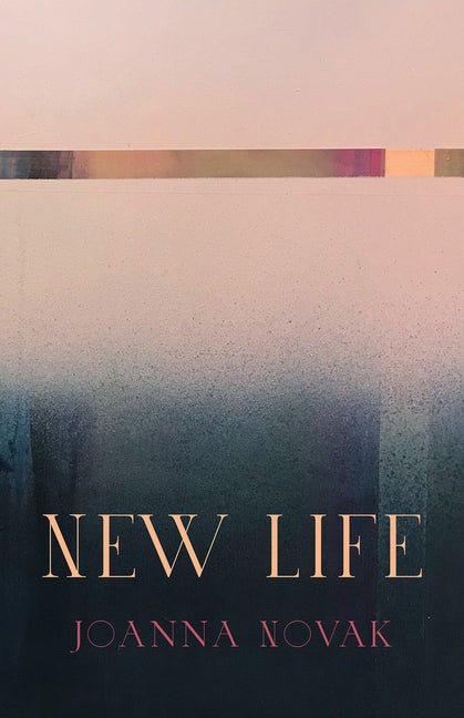 New Life by Joanna Novak