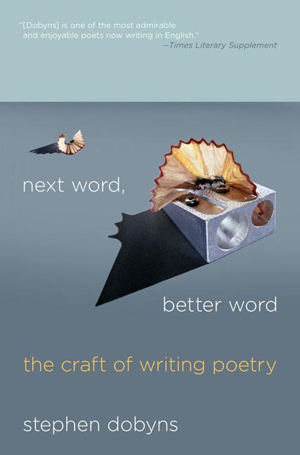 Next Word, Better Word: The Craft of Writing Poetry - The Poetry Shop