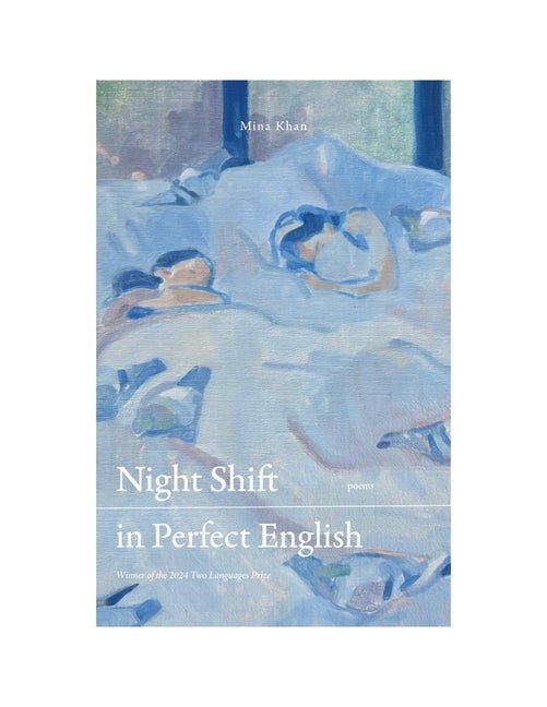 Night Shift in Perfect English: Winner of the 2024 Two Languages Book Prize - The Poetry Shop