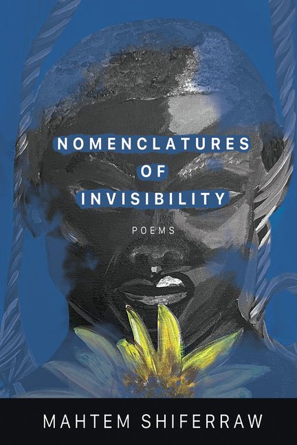 Nomenclatures of Invisibility - The Poetry Shop
