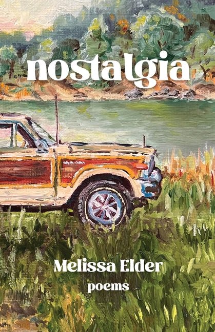 Nostalgia | Paperback by Melissa Elder - GetBooks_book - The Poetry Shop