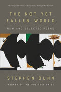 Not Yet Fallen World: New and Selected Poems - The Poetry Shop