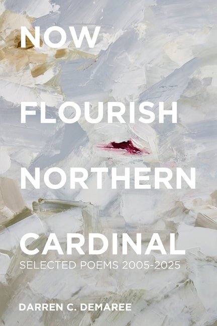 Now Flourish Northern Cardinal - The Poetry Shop