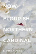 Now Flourish Northern Cardinal - The Poetry Shop