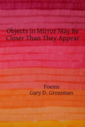 Objects in Mirror May Be Closer Than They Appear - The Poetry Shop